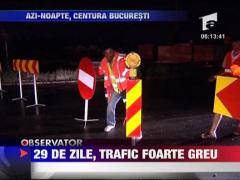 Centura Bucuresti, inchisa pentru 29 de zile