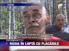 Rusia in lupta cu flacarile