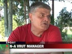 N-a vrut manager!