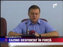 Cazino desfiintat in forta