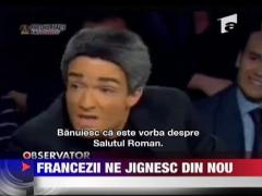 Francezii ne jignesc din nou