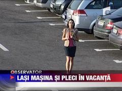 Lasi masina si pleci in vacanta