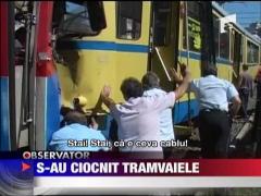 S-au ciocnit tramvaiele