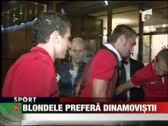 Blondele prefera dinamovistii