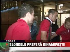 Blondele prefera dinamovistii