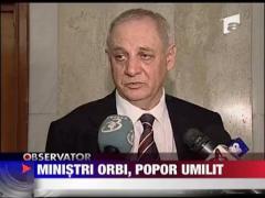 Ministri orbi, popor umilit