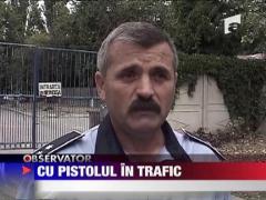 Cu pistolul in trafic
