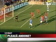 Pleaca Andone?