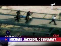 Michael Jackson, deshumat?