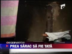 Prea sarac sa fie tata