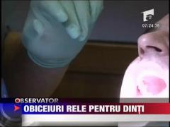 Obiceiuri rele pentru dinti