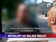 Interlopi cu relatii inalte