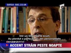 Accent strain peste noapte