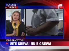 Uite greva, nu e greva!
