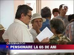 Atat femeile, cat si barbatii vor iesi la pensie la 65 de ani
