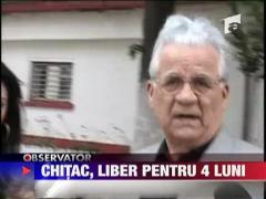 Fostul general Mihai Chitac, liber pentru 4 luni