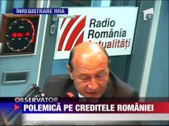 Polemica pe creditele Romaniei