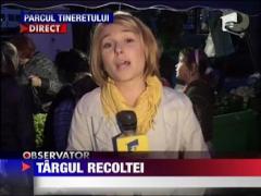 Targul Recoltei, un succes in Capitala