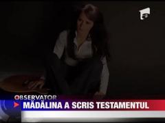 Madalina Manole a scris testamentul