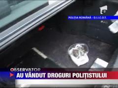 Au vandut droguri politistilor