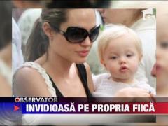 Angelina Jolie, invidioasa pe propria fica