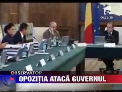 Opozitia ataca Guvernul
