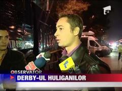 Derby-ul huliganilor!
