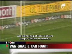 Van Gaal e fan Hagi!