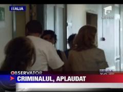 Criminalul romancei ucisa cu un pumn, aplaudat la Roma