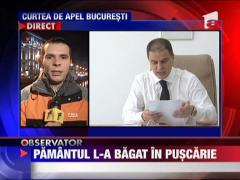 Pamantul l-a bagat in puscarie