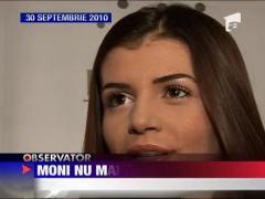 Moni nu mai vrea in Romania