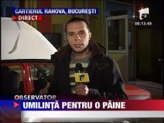 Umilinta pentru o paine in Bucuresti