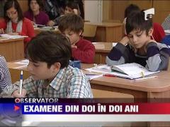 Examene din doi in doi ani