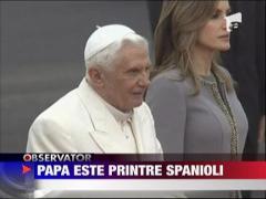 Papa este printre spanioli