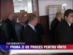 Prima zi de proces pentru Vintu