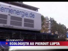 Ecologistii au pierdut lupta