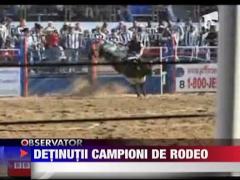 Detinutii campioni de rodeo