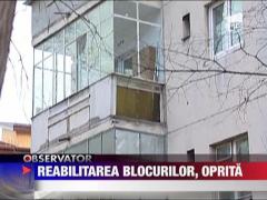 Reabilitarea blocurilor, oprita