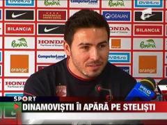 Dinamovistii ii apara pe stelisti