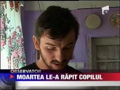 Moartea le-a rapit copilul