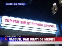 Nascuti, dar uitati de medici