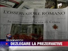 Papa da dezlegare la prezervative