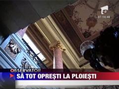 Sa tot opresti la Ploiesti