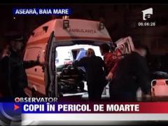 Copii, in pericol de moarte