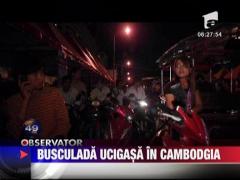 Busculada ucigasa in Cambodgia