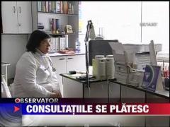 De anul viitor consultatiile medicale se platesc