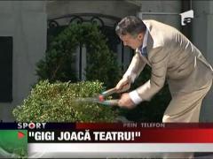 Giovanni: "Gigi joaca teatru!"