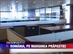 Romania, pe marginea prapastiei