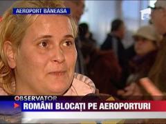 Romani blocati pe aeroporturi