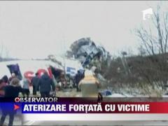 Aterizare fortata cu victime